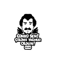 Çünki Sen Çölüme Yağmur Oldun Oto Sticker Siyah 20*15 Cm