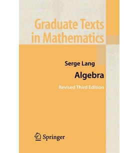 Algebra (Graduate Texts in Mathematics, 211) 3rd Edition Serge Lang