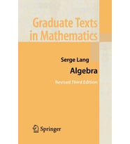 Algebra (Graduate Texts in Mathematics, 211) 3rd Edition Serge Lang