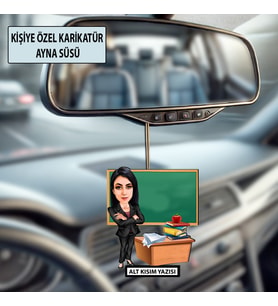 Kişiye Özel Karikatür Öğretmen Ayna Süsü – Araç İçi Öğretmene Hediye
