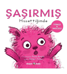 Şaşırmış Hissettiğimde - İlk Duygularım - Türkçe ve İngilizce Paula Bowles Okuyan Koala