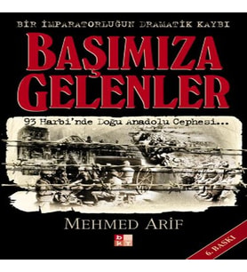 Başımıza Gelenler - Bir İmparatorluğun Dramatik Kaybı
