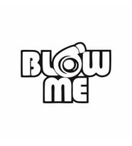 Blow Me Araba Sticker siyah 16x11 CM (Siyah)