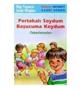 Portakalı Soydum Başucuma Koydum (Tekerlemeler)