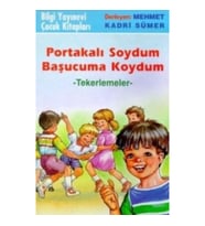 Portakalı Soydum Başucuma Koydum (Tekerlemeler)