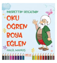 Nasrettin Hoca’dan Oku Öğren Boya Eğlen