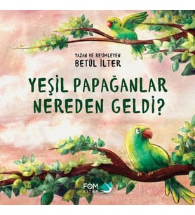 Yeşil Papağanlar Nereden Geldi?