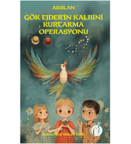 Arslan Gök Ejder'in Kalbini Kurtarma Operasyonu