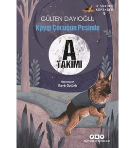 A Takımı İz Sürücü Köpekler 5 - Kayıp Çocuğun Peşinde