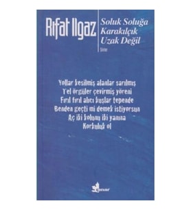 Soluk Soluğa Karakılçık Uzak Değil - Şiirler 1962-1969-1971