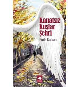 Kanatsız Kuşlar Şehri