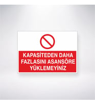 Kapasiteden Daha Fazlasını Asansöre Yüklemeyiniz 21x35 Arkası Yapışkanlı Levha