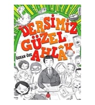 Dersimiz Güzel Ahlak