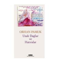 Uzak Dağlar ve Hatıralar Orhan Pamuk Yapı Kredi Yayınları
