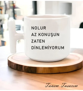 Tanem Nolur Az Konuşun Zaten Dinlemiyorum - T Kulp Kupa