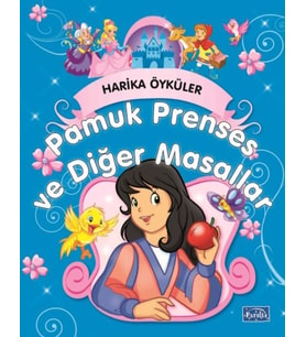 Pamuk Prenses ve Masallar - Harika Öyküler