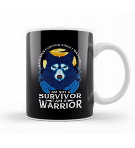 I Have Been Fighting Since I Was A I Am Not A Survivor I Am A Warrior Fierce Wolf Kupa Bardak Porselen