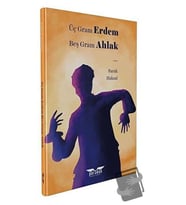 Üç Gram Erdem Beş Gram Ahlak / Perseus Yayınevi / Faruk Haksal
