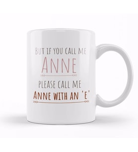 Please Call Me Anne With An e Kupa Bardak Porselen