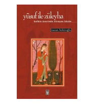 Yusuf ile Züleyha (Kalbin Üzerinde Titreyen Hüzün)
