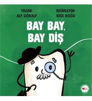 Bay Bay, Bay Diş
