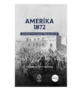 Amerika 1872 Modern Toplumun İğrençlikleri
