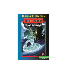 Korku Kulübü (Titanik'in Dönüşü) - Thomas Brezina