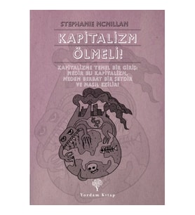 Kapitalizm Ölmeli!