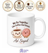 We Go Together Like Coffee And Donuts Temalı İngilizce Kahve Kupası Hediye Bardak