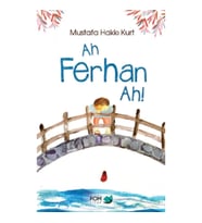 Ah Ferhan Ah!