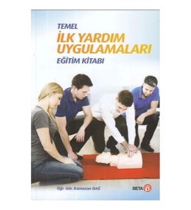 Temel İlk Yardım Uygulamaları Eğitim Kitabı