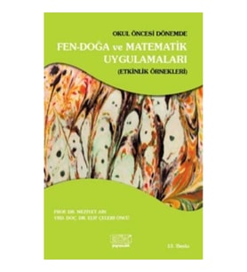 Okul Öncesi Dönemde Fen-Doğa ve Matematik Uygulamaları