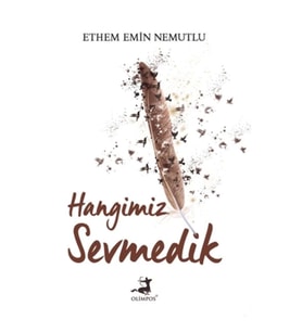 Hangimiz Sevmedik