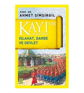 KAYI 8 ISLAHAT - DARBE VE DEVLET