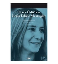 Tezer Özlü’den Leyla Erbil’e Mektuplar - Bütün Eserleri - 5