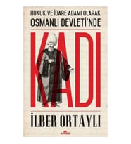 Hukuk ve İdare Adamı Olarak Osmanlı Devletinde Kadı
