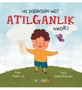 Hiç Düşündün Mü?Atılganlık Nedir?