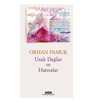 UZAK DAĞLAR VE HATIRALAR  ORHAN PAMUK  YAPI KREDİ