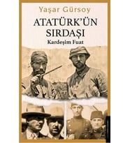 Atatürk’ün Sırdaşı - Kardeşim Fuat