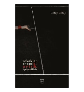 Sokaklar Uyudu Artık Öpüşebiliriz