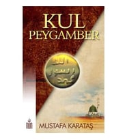 Kul Peygamber Mustafa Karataş