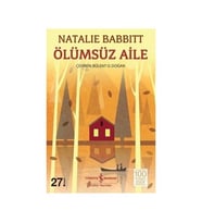 Ölümsüz Aile - Natalie Babbitt - İş Bankası Kültür Yayınları