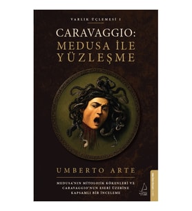 Caravaggio: Medusa ile Yüzleşme