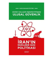 Sistem Yaklaşımı Perspektifinden Ulusal Güvenlik: İran'ın Nükleer Güç Politikası