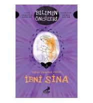 Bütün Dünyaya Hekim İbni Sina - Bilimin Öncüleri