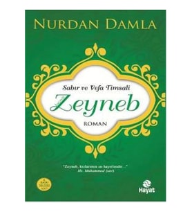 Sabır ve Vefa Timsali Hz. Zeyneb