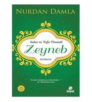 Sabır ve Vefa Timsali Hz. Zeyneb