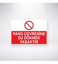 Pano Çevresine Su Dökmek Yasaktır 21x28 Arkası Yapışkanlı Levha