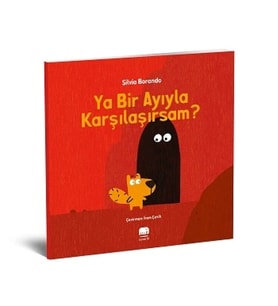 Ya Bir Ayıyla Karşılaşırsam?