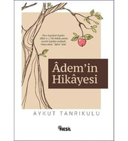 ADEM'İN HİKAYESİ - AYKUT TANRIKULU - NESİL YAYINLARI